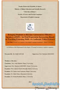 Bringing Students to Become Autonomous Effective Speakers of EFL: An Oral Expression Instruction Based on Teaching Listening Skills via Authentic Video Extracts